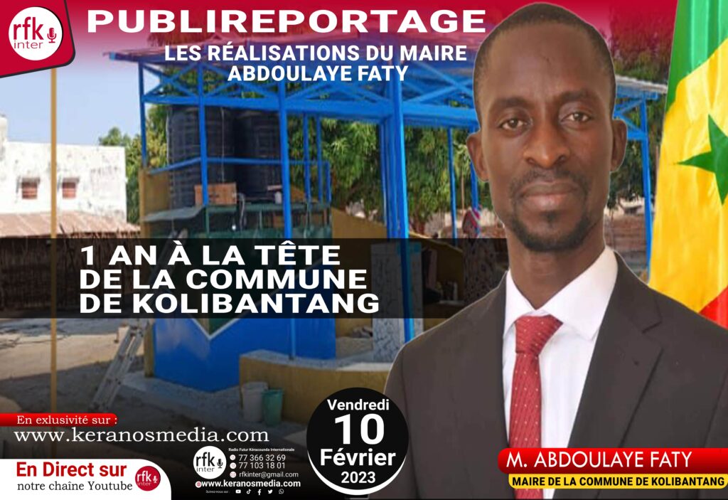 Kolibantang :Publireportage sur les réalisations  Abdoulaye FATY